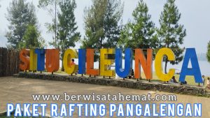 Paket Wisata Rafting Situ Cileunca Pangalengan Bandung